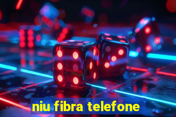 niu fibra telefone