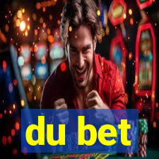 du bet