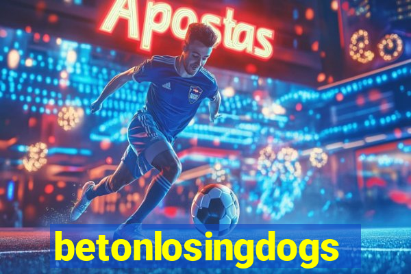 betonlosingdogs