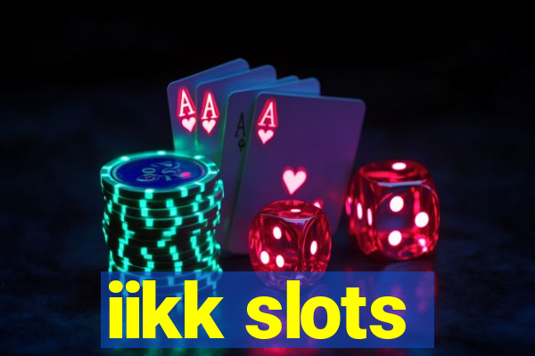 iikk slots