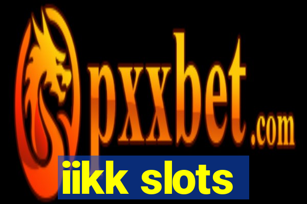 iikk slots