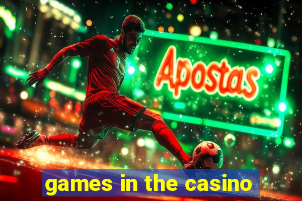 games in the casino