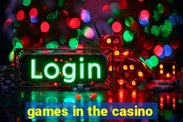 games in the casino