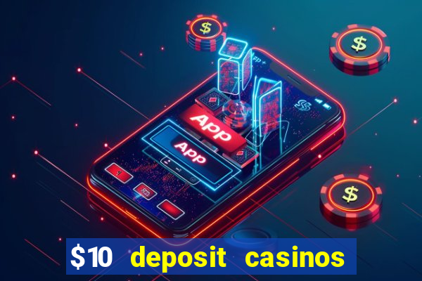 $10 deposit casinos canada update