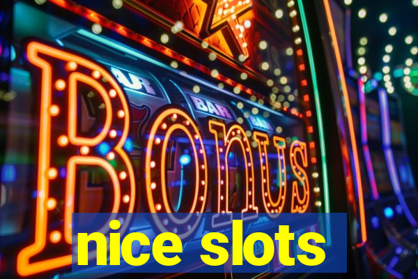 nice slots