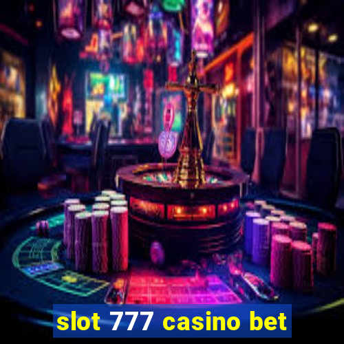 slot 777 casino bet