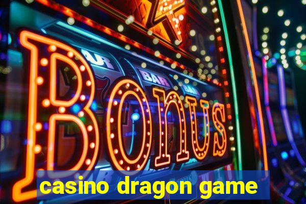 casino dragon game