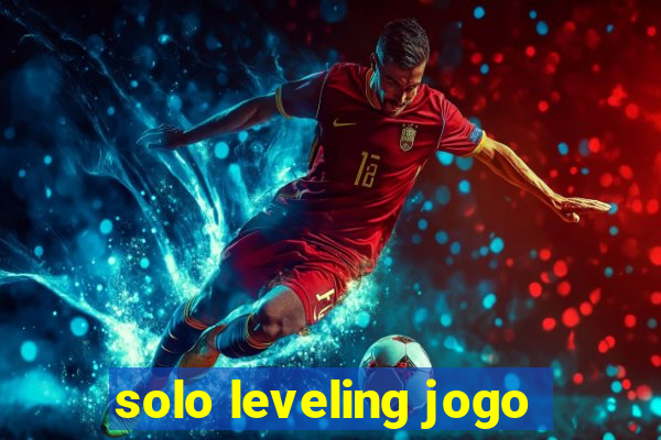 solo leveling jogo