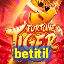 betitil