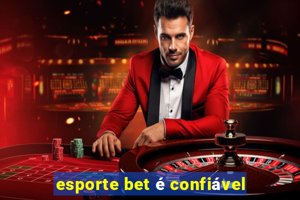 esporte bet é confiável