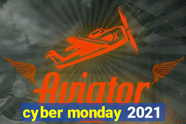 cyber monday 2021