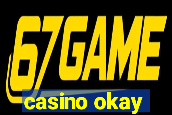 casino okay