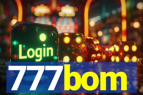 777bom