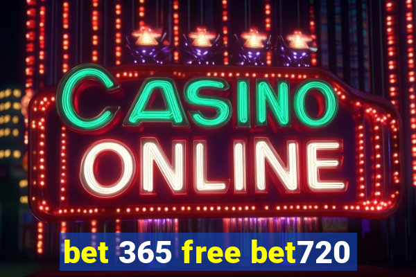 bet 365 free bet720