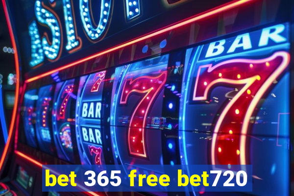 bet 365 free bet720