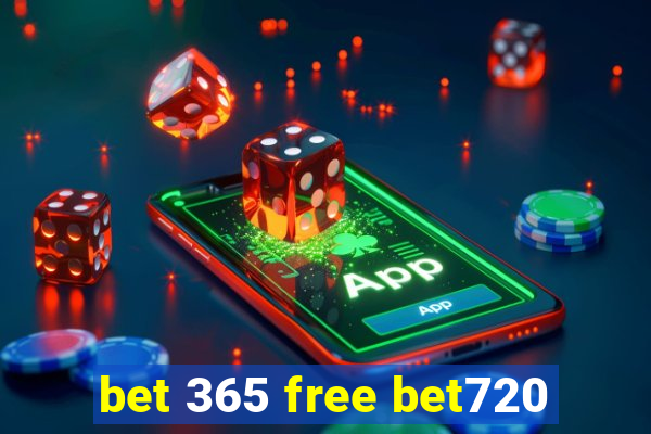 bet 365 free bet720