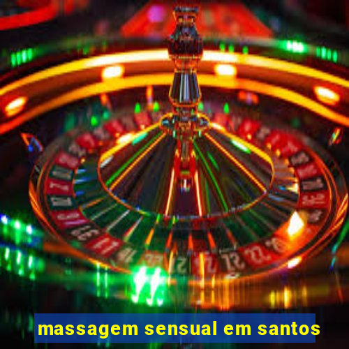 massagem sensual em santos