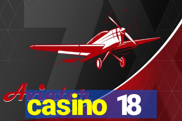 casino 18