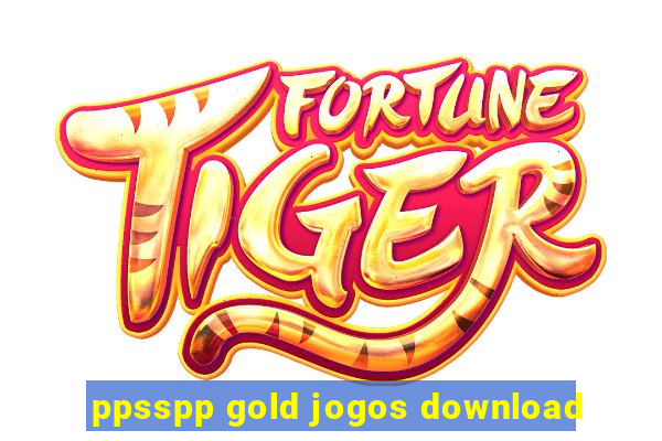 ppsspp gold jogos download