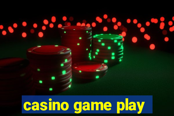 casino game play