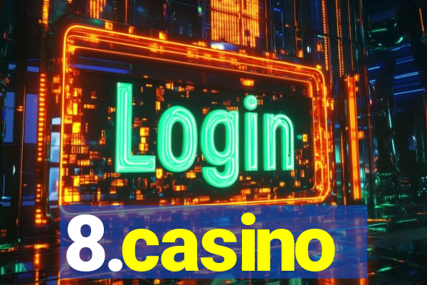 8.casino