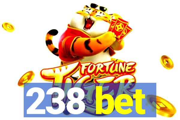 238 bet