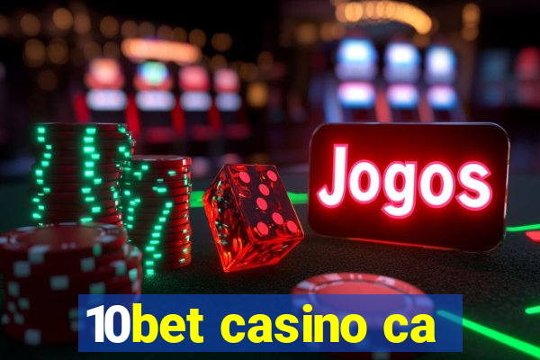 10bet casino ca