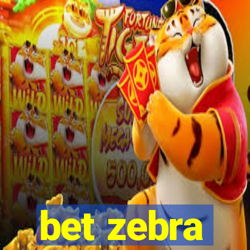 bet zebra