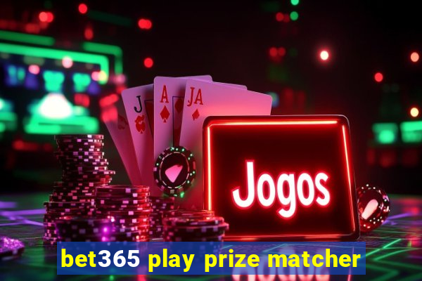 bet365 play prize matcher