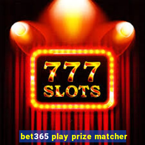 bet365 play prize matcher