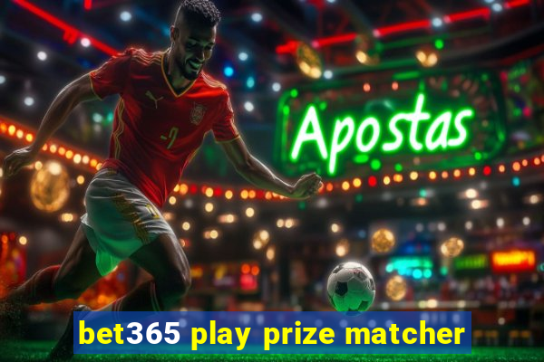 bet365 play prize matcher