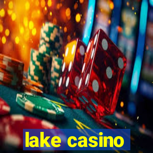 lake casino