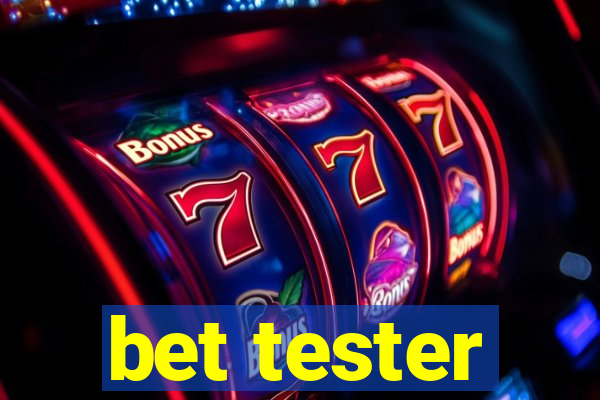 bet tester