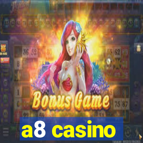 a8 casino