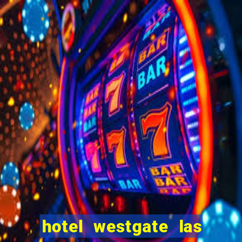 hotel westgate las vegas resort & casino