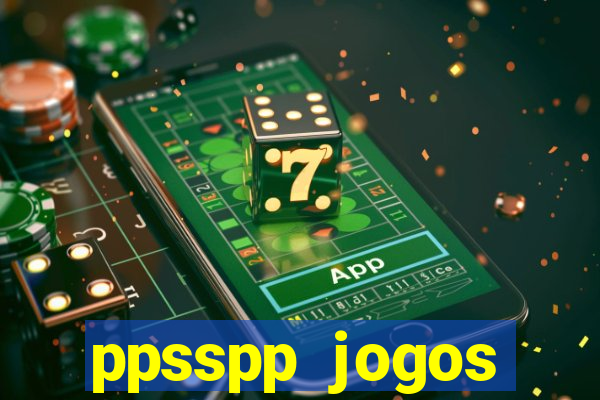 ppsspp jogos download mediafıre