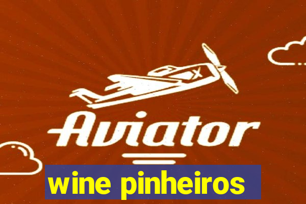 wine pinheiros