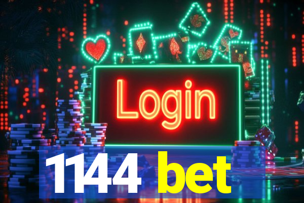 1144 bet