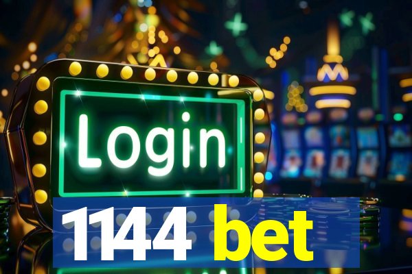 1144 bet