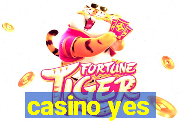 casino yes