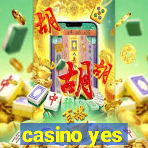 casino yes