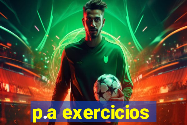 p.a exercicios