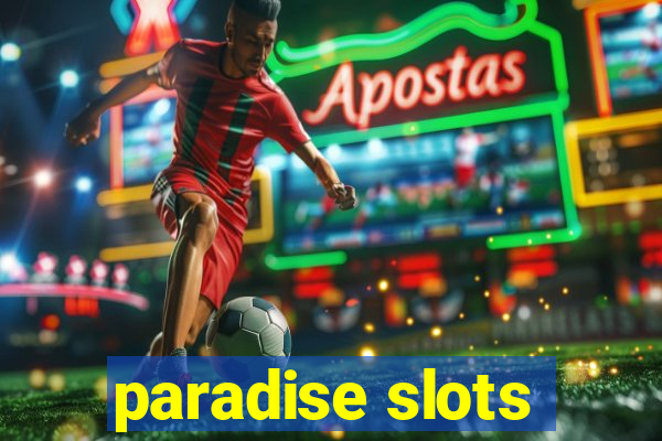 paradise slots