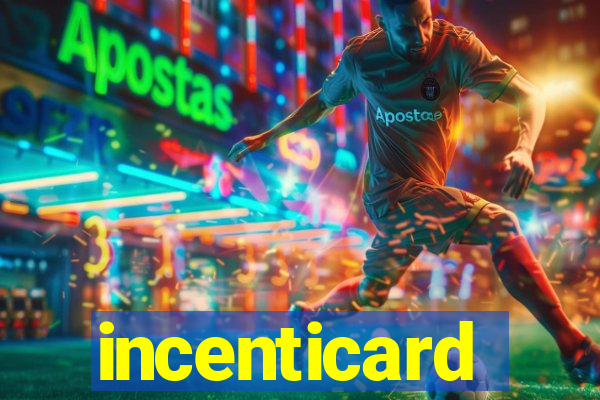 incenticard