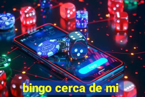 bingo cerca de mi