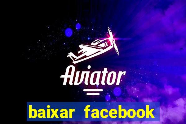 baixar facebook lite baixaki