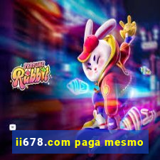 ii678.com paga mesmo