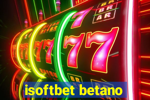 isoftbet betano