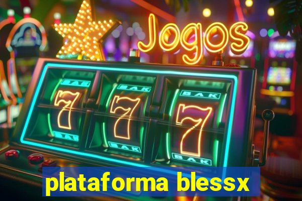 plataforma blessx