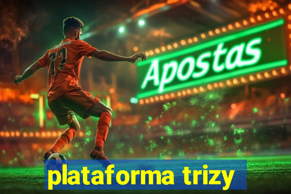 plataforma trizy